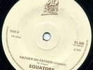 EQUATORS   FATHER OH FATHER   HARD & EARLY UK ROOTS LISTEN