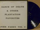 Takoma  LP JOHN FAHEY VOL 3 Dance Of Death & Other Plantation Favorites