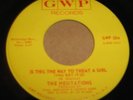 HESITATIONS - Is This The Way To Treat A Girl (GWP) RARE NORTHERN SOUL 45 EX 