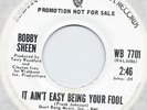 BOBBY SHEEN (BOB B. SOXX) IT AIN'T EASY BEING YOUR FOOL RARE NO  SOUL WB WLP 45