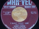 Harry Carter (Rock N Roll Apache)-I Don't Want You Mar-Vel 1301 45 rockabilly