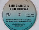 13TH DISTRICT'S 3 THE HARD WAY Our Streets R Hard HARDWAY SAK 12