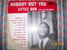 Little Bob and the Lollipops-Nobody But You Vinyl LP/La Louisianne Record LL-113