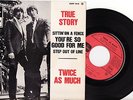 EP TWICE AS MUCH - SITTIN ON A FENCE (ROLLING STONES) - TRUE STORY - FRANCE 1966