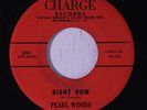 rare Soul 45 PEARL WOODS right now CHARGE Hear