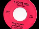 Boogie Modern Soul 45 BYRON BLUE Party Down/I Am With You HEAR Lyons Den Rare