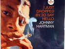 JOHNNY HARTMAN-I JUST DROPPED BY TO SAY HELLO-ORIGINAL ORANGE VAN GELDER STEREO
