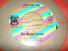 The World Column  -  So Is The Sun -  TOWER  PROMO  ORIG