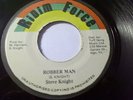 STEVE KNIGHT -ROBBER MAN ROOTS KILLER on RIDIM FORCE  45
