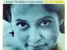 Grant Green   I Want To Hold Your Hand   Blue Note BST 84202   NYC VG-ST shrink
