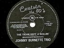 VERY RARE ROCKABILLY JOHNNY BURNETTE 78 TRAIN KEPT A ROLLIN' CRUISIN CASB 003 M-
