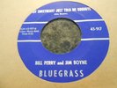 Bill Perry and Jim Boyne You have a heart of Stone country 45 on Bluegrass