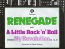 Renegade –A Little Rock ‘N’ Roll/ My Revolution CRUNCHING GLAM 1974 -Hear