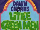 Dawn Chorus -Little Green Men -Quirky BUBBLEGLAM -Galahad 1973 -Hear