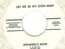 MONGRELL'S BAND:Let Me Be My Own Man-Be My Girl-U.S. 7
