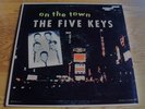THE FIVE KEYS - On The Town - SCORE Orig. 50's Doo-Wop LP