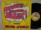 WILSON McKINLEY - Heavens Gonna Be A Blast - RARE NM CHRISTIAN GARAGE PSYCH LP