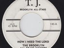 Black Gospel 45 - Brooklyn All-Stars Singers - How I Need The Lord - T.J. - mp3