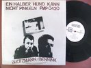 Peter Brotzmann & Han Bennink EIN HALBER HUND KANN NICHT PINKELN 1977 FMP 0420lp