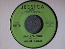 Willie Small How High Can You Fly / Say You Will Jessica 401 Northern Soul