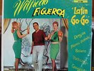 WILFREDO FIGUEROA Latin Go-Go LP Colonia CLP-2050 Aguantate Pureto Rico LISTEN