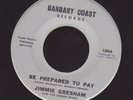JIMMIE GRESHAM be prepared to pay NORTHERN SOUL 45 on BARBARY COAST