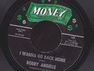 BOBBY ANGELLE I wanna go back home/living lie SOUL 45 on MONEY
