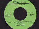 JOHNNY MACK I want to live every day for you love NORTERN SOUL 45 on JMA
