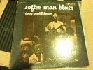 Doug Quattlebaum - Softee Man Blues LP 12