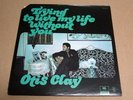 Otis Clay ?– Trying To Live My Life Without You RARE ORIG. 1972 debut LP on Hi