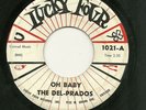 THE DEL PRADOS 45RPM '62 LUCKY FOUR OH BABY/THE SKIP BLUESY DOO WOP STRONG VG++