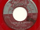 THE FLAMINGOS 45RPM '54 PARROT DREAM OF A LIFETIME RED WAX VG- VINYL RARE