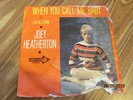 GR8 NORTHERN SOUL 45 ;JOEY HEATHERTON ;WHEN YOU CALL ME BABY/ LIVE & LEARN