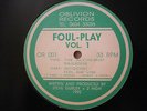 Foul Play  Vol 1 - Oblivion Recs  (listen)  Feel The Vibe / Ricochet / Ragatere