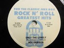 ROY ORBISON 78 Only the Lonely c/w Blue Angel US 10