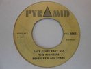 THE PIONEERS – EASY COME EASY GO / BEVERLY ALLSTARS - ONLY A SMILE– PYRAMID 6062