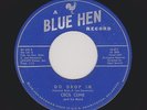 Country Blues CECIL CLINE Do Drop In/Shirley Ann BLUE HEN 238 M- HEAR BOTH NOW