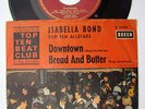 ISABELLA BOND TOP TEN ALLSTARS: Downtown / Bread And Butter (sehr rare 60ér)