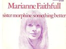 EXTREMELY HARD TO FIND MARIANNE FAITHFULL 45 RPM SISTER MORPHINE ( STONES )