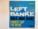  FRENCH SP THE LEFT BANKE WALK AWAY RENEE
