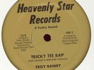Disco Rap: Troy Rainey - Tricky Tee Rap (M-) Heavenly Star