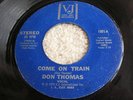 DON THOMAS  NORTHERN SOUL  COME ON TRAIN Vee-Jay 1001    A NICE COPY    RARE