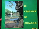 LE KENE-STAR DE SIKASSO - RARE - PSYCH - GALACTIC - WORLD MALI MUSIC EX LOOK