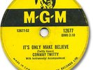 Rare CONWAY TWITTY Rock'n Roll 78 RPM Record. It's Only Make Believe. MGM 12677