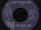 Northern Soul 45   Royal Five   Say It To My Face   Tyler   mp3