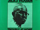 SILAS HOGAN • TROUBLE AT HOME • 1971 UK LP BLUE HORIZON 2431008   MINT