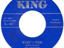 STRANGERS KING 4821 WITHOUT A FRIEND VG+ $120.00