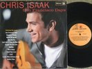 CHRIS ISAAK SAN FRANCISCO DAYS LP MADE IN BRAZIL 1ST PRESS 1993 REPRISE RECORDS