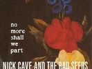 NICK CAVE & the BAD SEEDS no more shall we part 2 LP LIM EDIT ORANGE