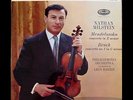 NATHAN MILSTEIN / PLAYS MENDELSSOHN CONCERTO IN E MINOR / BRUCH CONCERTO STEREO